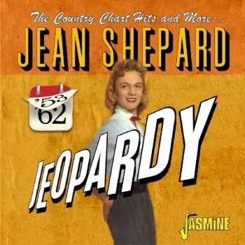 Zahraniční hudba CD Jean Shepard: Jeopardy: The Country Chart Hits and More... 2019