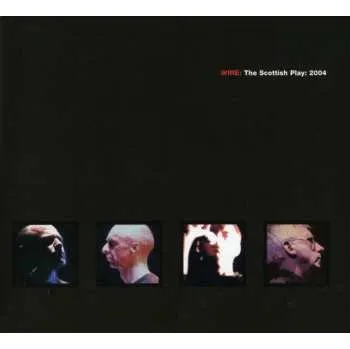 Zahraniční hudba CD/DVD Wire: The Scottish Play: 2004 2005