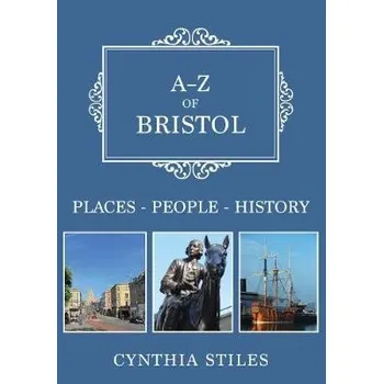 Cizojazyčná kniha A-Z of Bristol - Stiles, Cynthia
