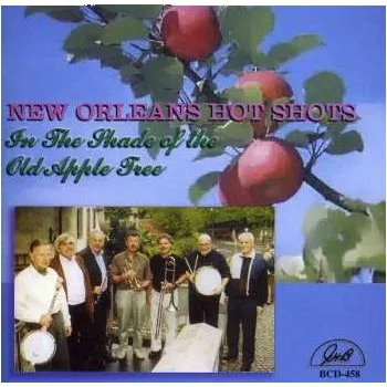 Zahraniční hudba CD The New Orleans Hot Shots: In The Shade Of The Old Apple Tree 2013