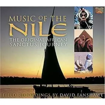 Zahraniční hudba CD Unknown Artist: Music Of The Nile - Field Recordings By David Fanshawe 2003