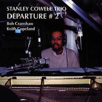 Zahraniční hudba CD Stanley Cowell: Departure #2 2011