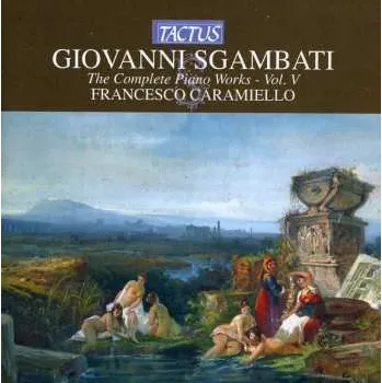 Zahraniční hudba CD Sgambati / Caramiello / Libetta: Complete Piano Works 5 2013