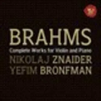 Zahraniční hudba CD Johannes Brahms: Complete Works For Violin And Piano 2007