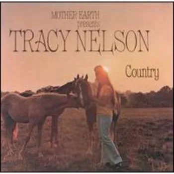 Zahraniční hudba CD Tracy Nelson: Mother Earth Presents Tracy Nelson Country 1996