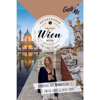 Cestování GuideMe Reiseführer Wien - Bögelein, Lisa