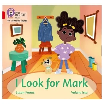 Kniha I Look for Mark - Frame, Susan [EN] (2020, Brožovaná, HarperCollins Publishers)