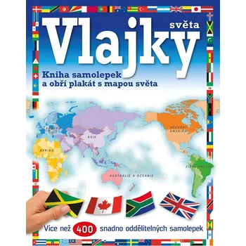 Encyklopedie Vlajky světa: Kniha samolepek a obří plakát s mapou světa -  Nakladatelství Alicanto (2025, brožovaná)
