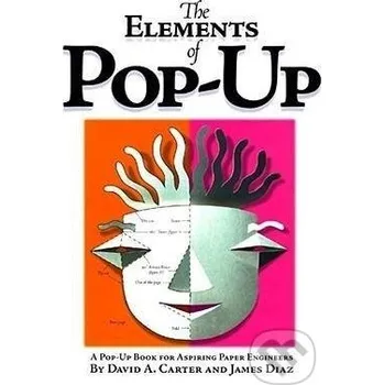 Carter, D: The Elements Of Pop-up - David A. Carter