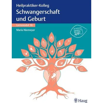Heilpraktiker-Kolleg - Erkrankungen rund um Schwangerschaft und Geburt - Lernmodul 16 - Niemeyer, Maria