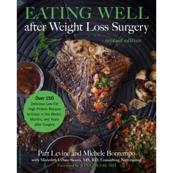 Eating Well after Weight Loss Surgery (Revised) - Levine, Patricia; Bontempo, Michele; Urban-Skuro, Meredith