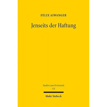 Jenseits der Haftung - Aiwanger, Felix