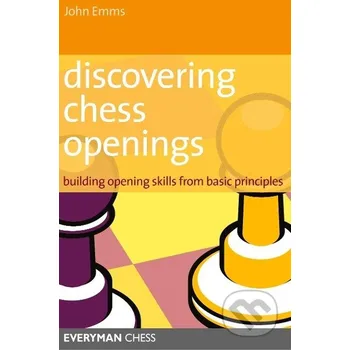 Emms, J: Discovering Chess Openings - John Emms