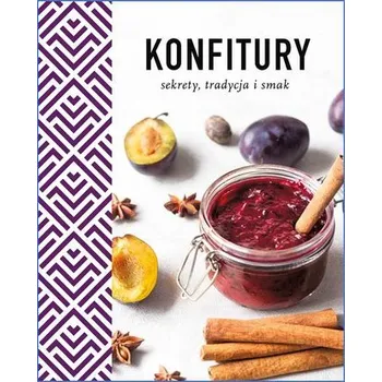 Konfitury sekrety tradycja i smak - Wanda Jackowska