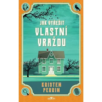 Kniha Jak vyřešit vlastní vraždu [E-kniha] - Kristen Perrin
