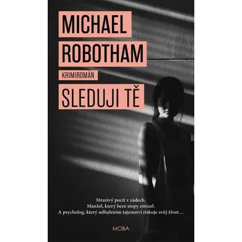 Kniha Sleduji tě [E-kniha] - Michael Robotham
