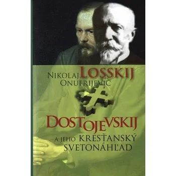 Kniha Dostojevskij a jeho kresťanský svetonáhľad [E-kniha] - Nikolaj O. Losskij