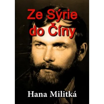 Kniha Ze Sýrie do Číny [E-kniha] - Hana Militká