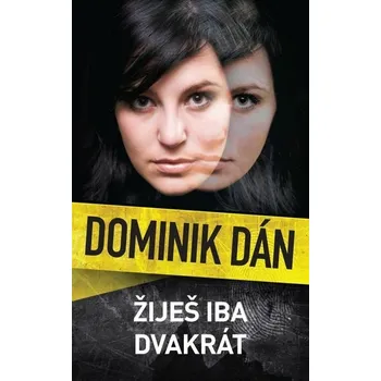 Kniha Žiješ iba dvakrát [E-kniha] - Dominik Dán