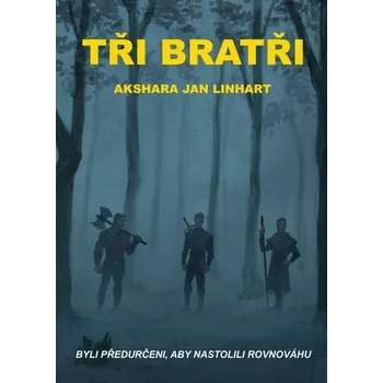 Kniha Tři bratři [E-kniha] - Akshara Jan Linhart