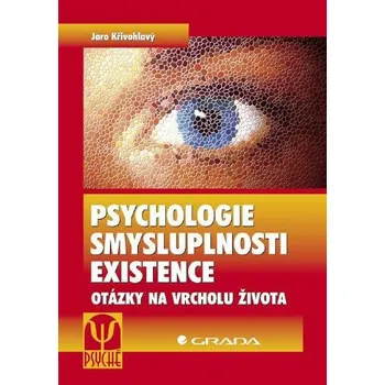 Kniha Psychologie smysluplnosti existence [E-kniha] - Jaro Křivohlavý