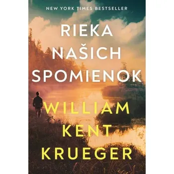 Kniha Rieka našich spomienok [E-kniha] - William Kent Krueger