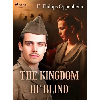 Kniha The Kingdom of the Blind [E-kniha] - Edward Phillips Oppenheim