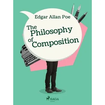Kniha The Philosophy of Composition [E-kniha] - Edgar Allan Poe