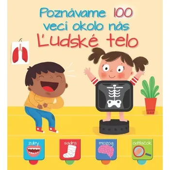 První čtění Poznávame 100 vecí okolo nás Ľudské telo Kniha