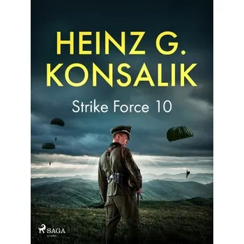 Kniha Strike Force 10 [E-kniha] - Heinz G. Konsalik
