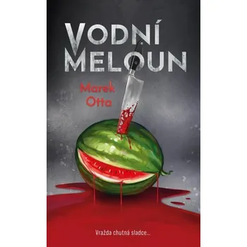 Kniha Vodní meloun [E-kniha] - Marek Otta