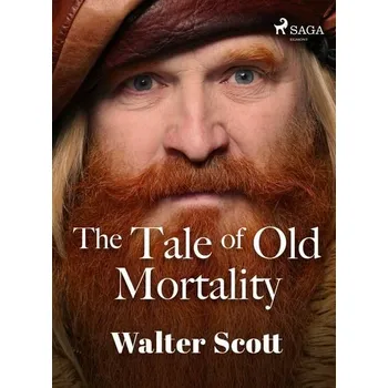 Kniha The Tale of Old Mortality [E-kniha] - Walter Scott