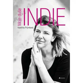 Kniha Moje duše Indie [E-kniha] - Kateřina Prýmková