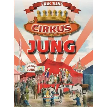 Kniha Cirkus Jung [E-kniha] - Erik Jung