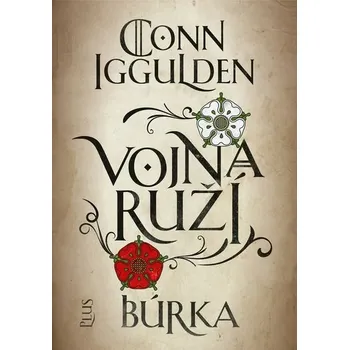 Kniha Vojna ruží: Búrka [E-kniha] - Iggulden Conn