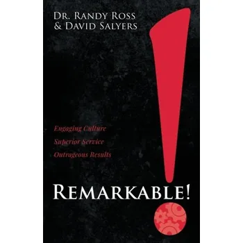 Remarkable! - Ross, Dr. Randy