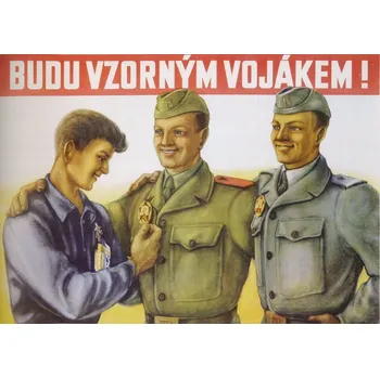 Plechová cedule Plechová retro cedule - Budu vzorným vojákem Provedení: Dibond: 30 x 20 cm