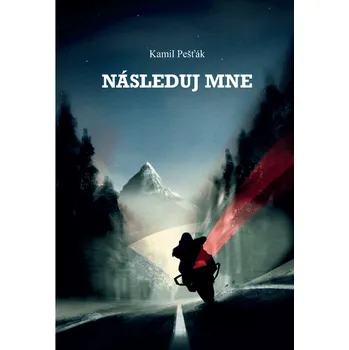 Kniha Následuj mne [E-kniha] - Kamil Pešťák