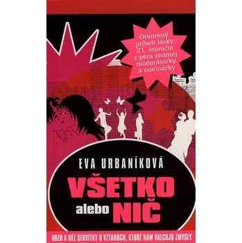 Kniha Všetko alebo nič [E-kniha] - Eva Urbaníková