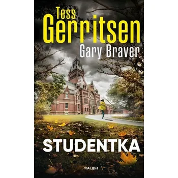 Kniha Studentka [E-kniha] - Gary Braver, Tess Gerritsenová