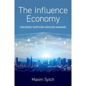 The Influence Economy - Sytch, Maxim