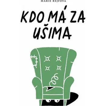 Kniha Kdo má za ušima [E-kniha] - Marie Rejfová