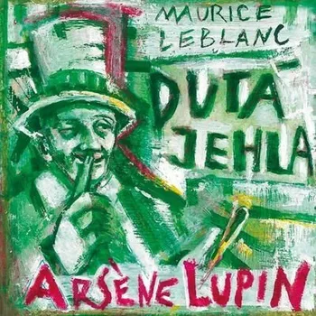 Kniha Arsene Lupin: Dutá jehla [E-kniha] - Maurice Leblanc