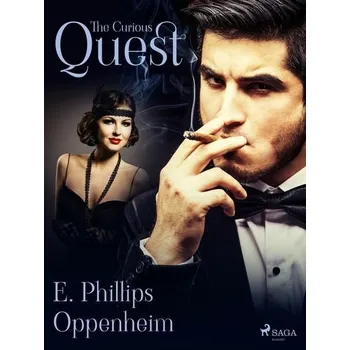 Kniha The Curious Quest [E-kniha] - Edward Phillips Oppenheim