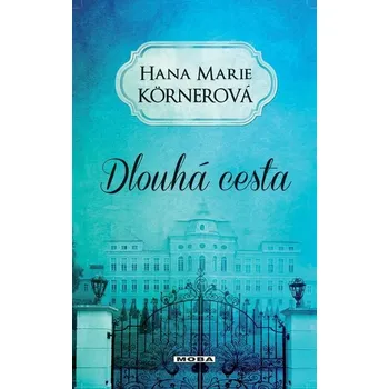 Kniha Dlouhá cesta [E-kniha] - Hana Marie Körnerová