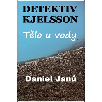 Kniha Tělo u vody [E-kniha] - Daniel Janů