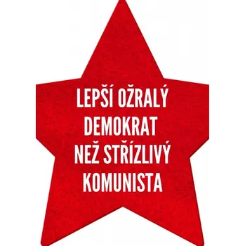 Plechová cedule Plechová retro cedule - Lepší ožralý demokrat Provedení: Dibond: 40 x 28,5 cm