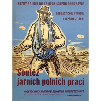 Plechová cedule Plechová retro cedule - Každý rolník do zemědělského družstva Provedení: Dibond: 40 x 28,5 cm