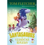Santasaurus a vianočná koleda [E-kniha] - Tom Fletcher