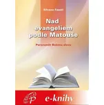 Nad evangeliem podle Matouše [E-kniha] - Silvano Fausti